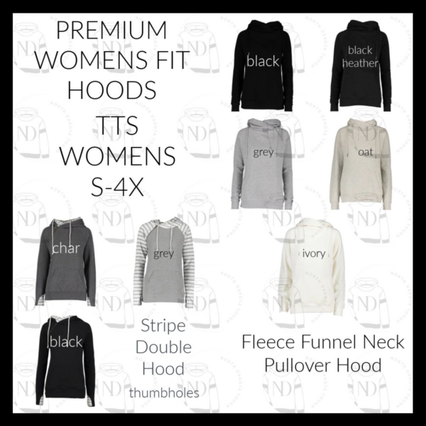 A picture of various women 's fit hoods.