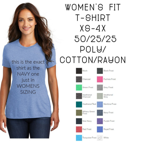 A women 's fit t-shirt with the words " this is the exact shirt as the navy one was in womens sizing ".