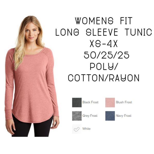 A women 's fit long sleeve tunic with color options.