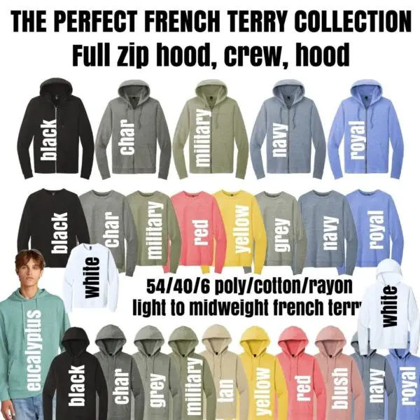 A french terry hoodie with the words " the perfect french terry collection."