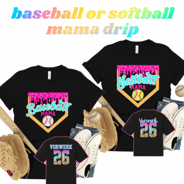Baseball or Softball mama drip